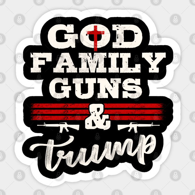 God Family Guns God Family Guns Sticker TeePublic